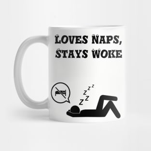 Loves naps, stays woke Mug